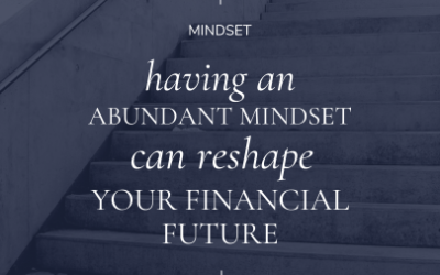 Abundance Mindset: Reshaping Your Financial Future