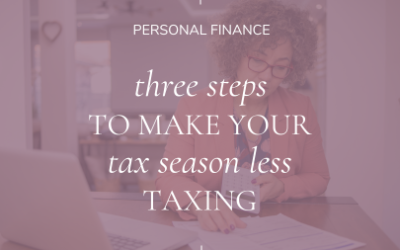 Make Tax Season Less Taxing in Three Steps