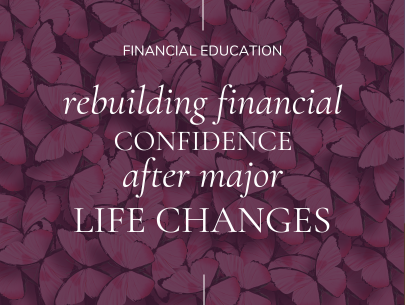 Rebuilding Financial Confidence After Major Life Change