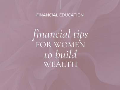 Financial Tips for Women to Build Wealth