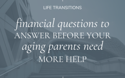 Financial Questions to Answer Before Your Aging Parents Need More Help